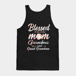 Blessed To Be Called Mom Grandma Great Grandma Mother's Day Tank Top